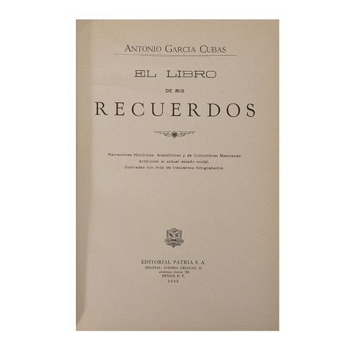 García Cubas, Antonio. El Libro de mis Recuerdos. México: Editorial Patria, 1945.