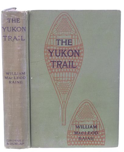 1917 The Yukon Trail by William Raine