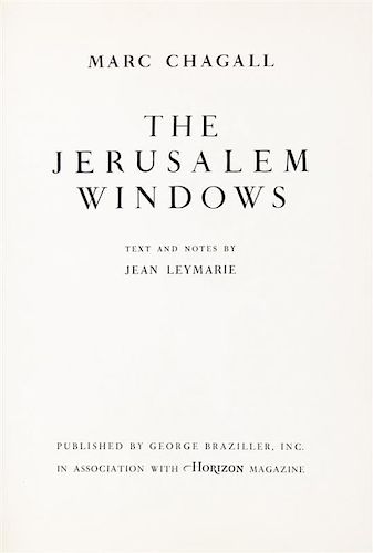 (CHAGALL, MARC) LEYMARIE, JOHN. The Jerusalem Windows. New York; Monte Carlo, (1962).