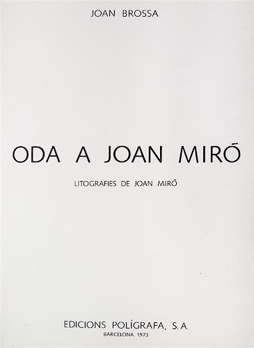 * (MIRO, JOAN) BROSSA, JOAN. Oda a Joan Miro. Barcelona, 1973. Signed, limited.