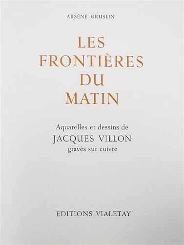 * (VILLON, JACQUES) GRUSLIN, ARSENE. Les frontieres du matin. Paris, 1962. Limited, signed, with additional suite and decomposit