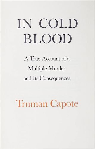 CAPOTE, TRUMAN. In Cold Blood. NY, 1965. First ed. Signed on front blank.