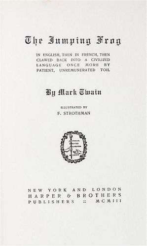 TWAIN, MARK, The Jumping Frog. New York and London, 1903.