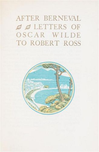 (FINE PRESS, BEAUMONT PRESS) WILDE, OSCAR.   After Berneval. Letters of Oscar Wilde to Robert Ross. London, 1922. First edition.