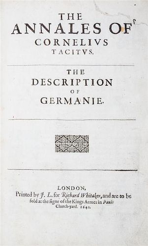 * TACITUS, CORNELIUS. The Annales .. the Description of Germaniae [with] The End of Nero and the Beginning of Galba. London, 164