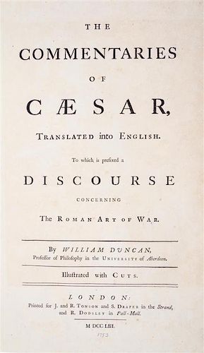* DUNCAN, WILLIAM. The Commentaries of Caesar. London, 1753. First Duncan edition.