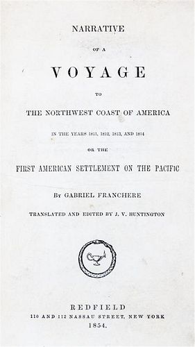* FRANCHERE, GABRIEL. Narrative of a Voyage to the Northwest Coast of America. NY, 1854. Second edition.