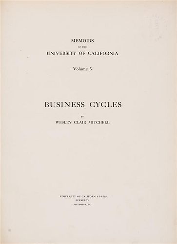 MITCHELL, WESLEY CLAIR. Business Cycles. Berkeley, 1913.