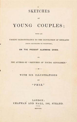DICKENS, CHARLES. Sketches of Young Couples. London, 1840. First edition, early issue.