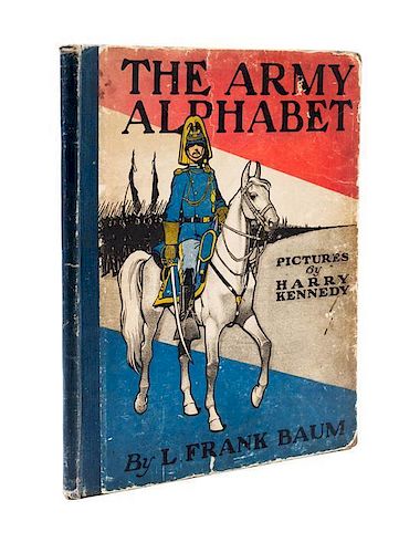 * BAUM, L. FRANK. The Army Alphabet. Chicago and New York, 1900. First and only edition.