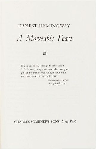 * HEMINGWAY, ERNEST. A Moveable Feast. New York, (1964). First edition, first printing. With inscription from the Hemingway Hous