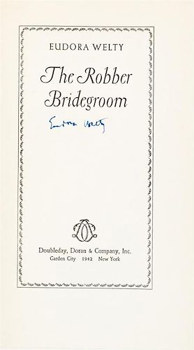 * WELTY, EUDORA. The Robber Bridegroom. Garden City, NY, 1942. First edition, signed.