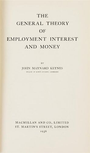 KEYNES, JOHN MAYNARD. the General Theory of Employment, Interest and Money. London, 1936. First edition, original dust jacket.
