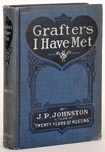 Johnston, J.P. Grafters I Have Met. Chicago