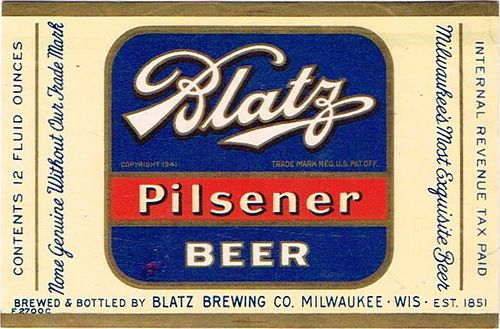 1941 Blatz Pilsener Beer 12oz Label WI288-73V1 Milwaukee, Wisconsin