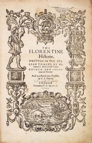 MACHIAVELLI, NICCOLO. The Florentine Historie. London, 1595. First English edition.