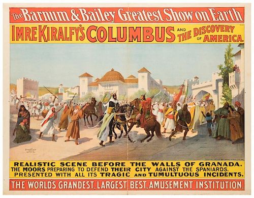 Barnum and Bailey's Greatest Show on Earth. Imre Kiralfy's Columbus and the Discovery of America.