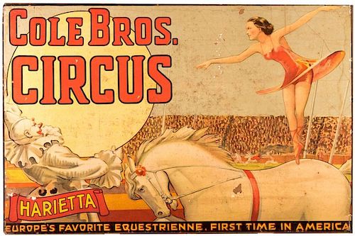 Cole Brothers Circus. Harietta: Europe's Favorite Equestrienne, First Time in America.
