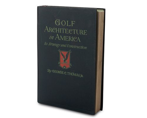George Thomas Jr. (1873-1932, American) "Golf Architecture in America," 1927