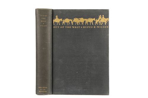 "Out Of The West" By Rufus R. Wilson 1st Edition