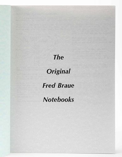 Braue, Frederick. The Original Fred Braue Notebooks. N.p., ca. 1990s. Loose-leaf compression binder with plain paper covers. Unpaginated. 4to. Fine.