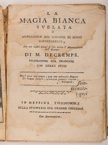Decremps, Henri. La Magia Blanca Svelata. Messina: Grande Ospedale, 1793. Old plain wrappers, the spine reinforced, housed in a modern quarter-leather