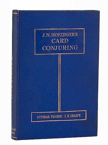 Fischer, Ottokar and S.H. Sharpe (ed.). J.N. Hofzinser's Card Conjuring. London: George Johnson, 1931. First English Edition. Bright blue textured boa
