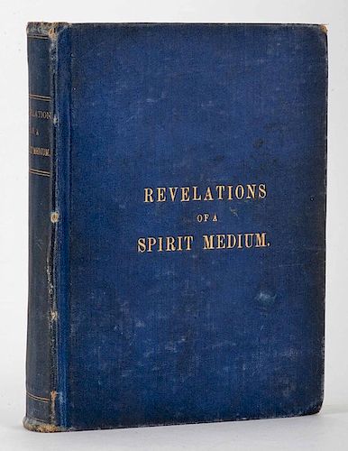 Medium, A. (pseudo. Elijah Farrington). Revelations of a Spirit Medium. St. Paul: Farrington, 1891. First Edition. Publisher's blue cloth stamped in g