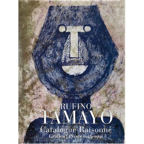 VARIOS AUTORES, Rufino Tamayo. Catálogo Razonado de Obra Gráfica 1925-1991., España: Turner Libros / Museo Rufino Tamayo, 2004.