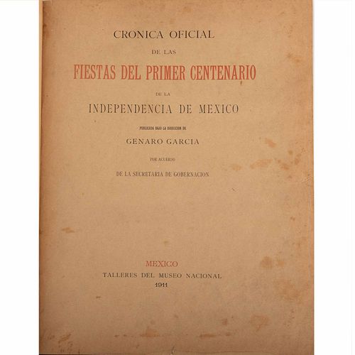 García, Genaro.Crónica Oficial de las Fiestas del Primer Centenario de la Independencia de México.Méx: Talleres del Museo Nacional,1911