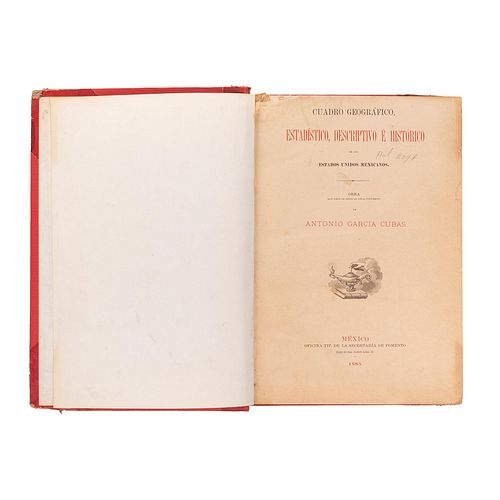 García Cubas, Antonio. Cuadro Geográfico, Estadístico, Descriptivo e Histórico de los Estados Unidos Mexicanos. México, 1885. 2 tablas.