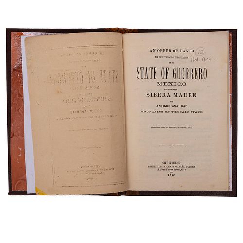 Díaz, Antonio C. An offer of Lands for The Purpose of Colonization in The State of Guerrero Mexico Situated in The Sierra Madre. 1875