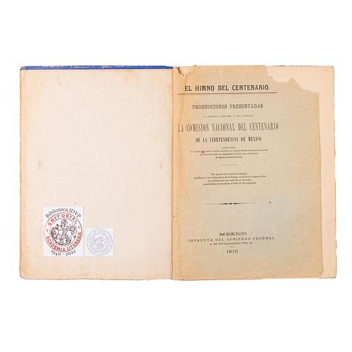 El Himno del Centenario Producciones Presentadas al Segundo Concurso a que se Convocó la Comisión Nacional del Centenario. Mex 1910.