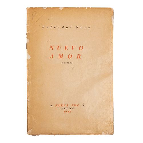 Novo, Salvador. Nuevo Amor. Poemas. México: Nueva Voz, 1948. Sin refinar. Encuadernado en rústica