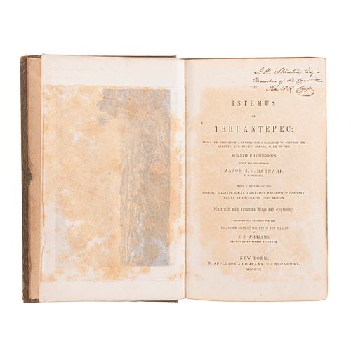 Barnard, J. G. - Williams, John Jay. The Isthmus of Tehuantepec. New York, 1852. Primera edición. 15 litografías.