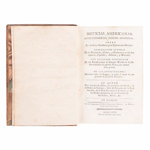 Ulloa, Antonio de. Noticias Americanas: Entretenimientos Físico - Históricos sobre la América Meridional. Madrid: 1772.