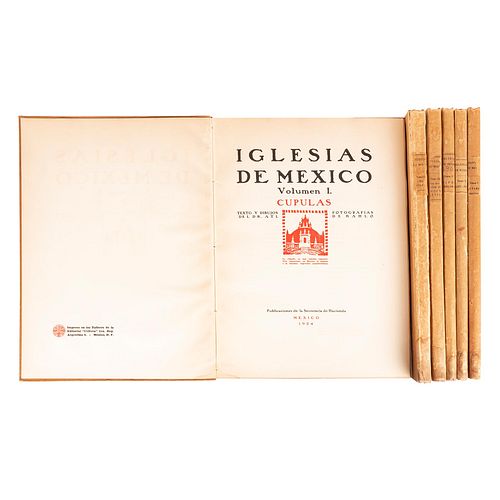 Dr. Atl - Toaussaint, Manuel - Benítez, J. R. - Kahlo, Gmo. Iglesias de México. México, 1924, 25 y 27. Tomos I - VI. Piezas: 6.