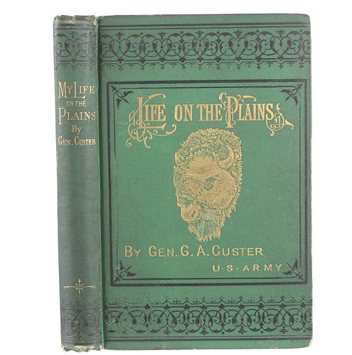 My Life on the Plains General Custer 1st Ed. 1874