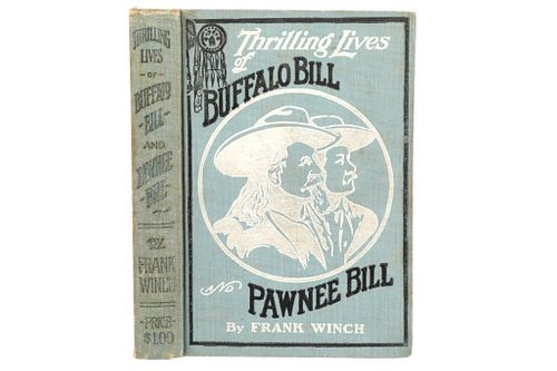 Thrilling Lives Buffalo Bill & Pawnee Bill 1st Ed