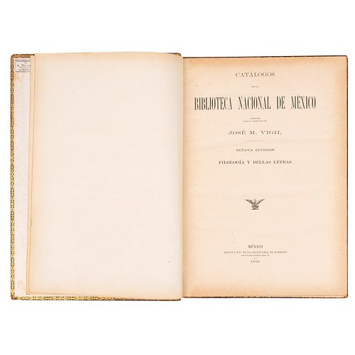 Vigil, José María. Catálogo de la Biblioteca Nacional de México. México, 1891. 8 octava división. Filologia y bellas letras.
