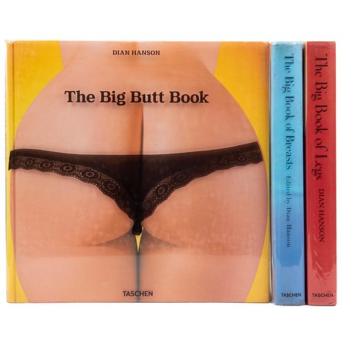 Hanson, Dian. The Big Book of Breasts; of Legs; of Butt. Taschen, 2006; 2008; 2009. Piezas: 3.