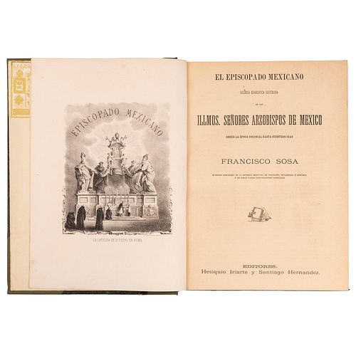 Sosa, Francisco. El Episcopado Mexicano. México: Hesiquio Iriarte y Santiago Hernández - Imprenta de Jens y Zapiain, 1877.<...