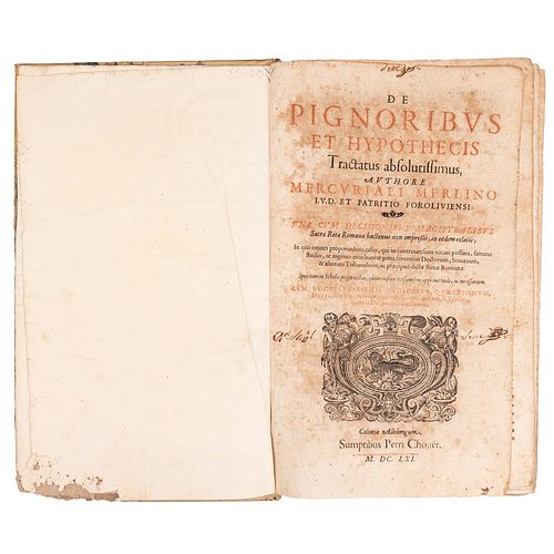 Merlino, Mercuriali. De Pignoribus et Hypothecis Tractatus Absolutissimus. Colonia Allobrogum: Petri Chouet, 1661. fo....