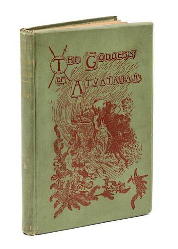 * BRADSHAW, WILLIAM R. The Goddess of Atvatbar. New York, 1892. Presentation copy, signed.
