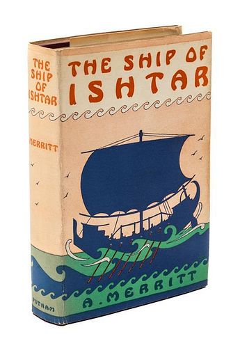 * MERRITT, A. The Ship of Ishtar. New York, 1926. First edition.