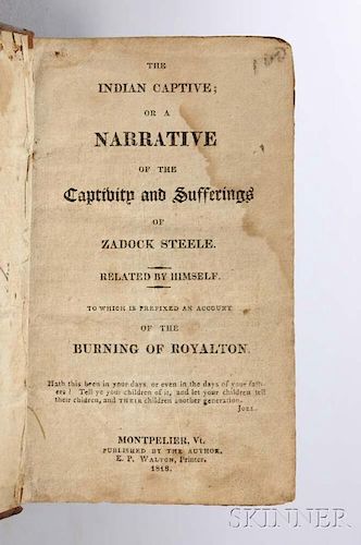 Steele, Zadock (1758-1845) The Indian Captive; or a Narrative of the Captivity and Sufferings of Zadock Steele.