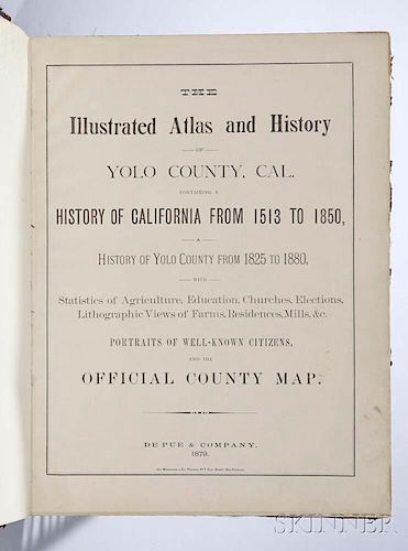 The Illustrated Atlas and History of Yolo County, Cal., Containing a History of California from 1513 to 1850, a History of Yo