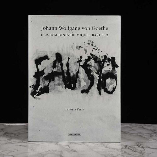 Goethe, Johann Wolfgang Von. Fausto una Tragedia. Primera Parte. Barcelona: Galaxia Gutenberg, 2018. Primera edición.