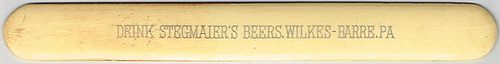 1910 Stegmaier's Beers Foam Scraper Wilkes-Barre Pennsylvania