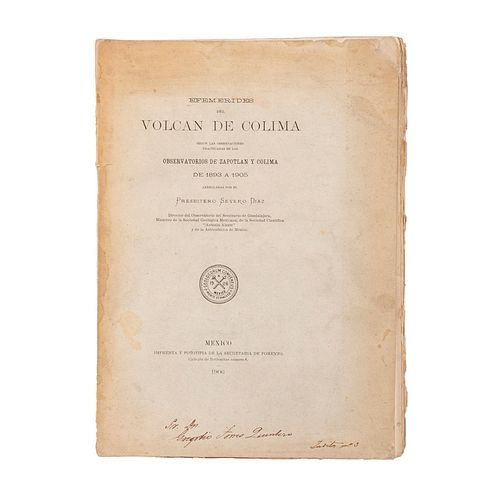 Díaz, Severo. Efemerides del Volcán de Colima. México: Imprenta y Fototipia de ls Secretaría de Fomento, 1906. Con láminas.